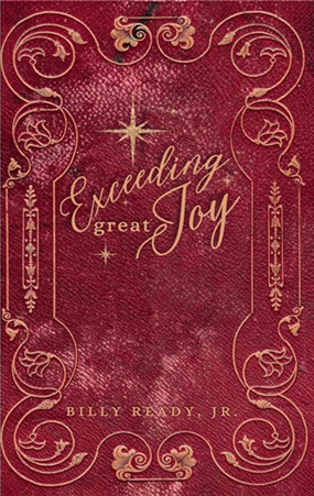 Cover of Exceeding Great Joy by Billy Ready, Jr.